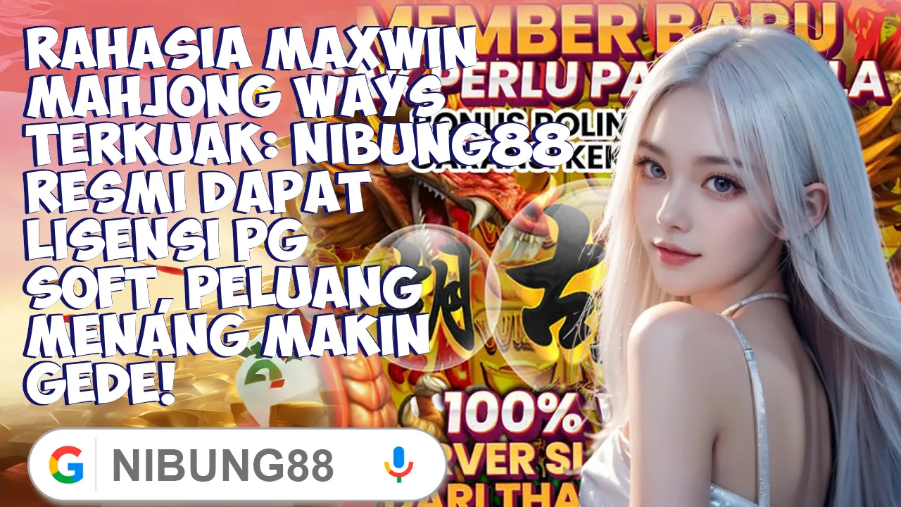 Rahasia Maxwin Mahjong Ways Terkuak: Nibung88 Resmi Dapat Lisensi PG Soft, Peluang Menang Makin Gede!